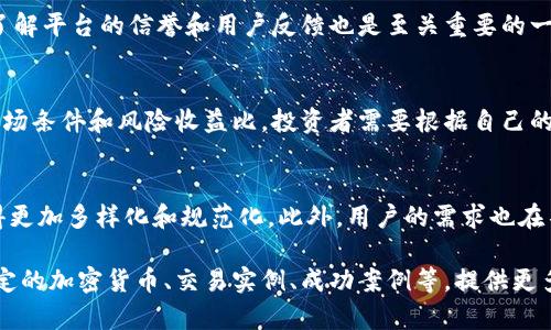 币币交易的简单解释

币币交易是指在加密货币市场上，用户可以通过交易不同的数字资产（即 cryptocurrencies）来实现投资和交易利润的一种方式。在币币交易中，用户将一种加密货币（例如比特币）交换成另一种加密货币（例如以太坊），而不是直接兑换成法定货币。币币交易通常在各种加密货币交易所进行，用户可以通过市场价格的波动，从中获得利润。

币币交易的基本原理
币币交易的基本原理是利用市场中的供需关系，实现加密货币之间的相互转换。用户可以在交易平台上选择多个不同的交易对，如BTC/ETH、ETH/LTC等，通过盘口上的买入和卖出操作，达到转移资产的目的。币币交易的核心在于了解不同币种的市场动态以及合理的投资策略，这样才能在快速变化的市场中获利。

币币交易与法币交易的区别
币币交易与法币交易的主要区别在于交易对象的不同。币币交易主要涉及加密货币之间的交换，而法币交易则是将加密货币兑换为美元、人民币等法定货币。由于加密货币市场的波动性，币币交易者通常需要具备较强的市场分析能力，而法币交易则相对稳定，更适合普通投资者。

币币交易的优势和风险
币币交易的优势在于用户可以在加密货币市场内灵活运用资产，进行多样化的投资策略，如套利、对冲等。然而，币币交易也伴随着较高的风险，包括市场波动、流动性风险以及潜在的安全问题。用户在进行币币交易时，需要具备专业知识和风险控制能力，才能有效降低风险。

如何选择币币交易平台
选择合适的币币交易平台是成功投资的关键。投资者需要考虑多种因素，包括平台的安全性、交易费用、用户界面友好性、交易对的丰富性等。此外，了解平台的信誉和用户反馈也是至关重要的一环。选定平台后，用户还应认真了解其相关的交易政策和规则。

币币交易策略
在币币交易中，制定合理的交易策略是获得收益的关键。常见的策略包括趋势跟随策略、反弹交易、区间交易、套利交易等。每种策略都有其适用的市场条件和风险收益比，投资者需要根据自己的风险承受能力和市场分析，选择合适的策略进行操作。

币币交易的未来展望
随着区块链技术的不断发展和加密货币的普及，币币交易市场也面临着新的机遇与挑战。未来，随着更多的金融工具和服务的出现，币币交易将变得更加多样化和规范化。此外，用户的需求也在不断变化，未来的币币交易平台可能会更加关注用户体验和安全性。

在以上基础上，进一步详细分析币币交易的各个方面，根据关键词进行相应的，可以加强文章的网络曝光度，提高读者的阅读体验。可以重点关注特定的加密货币、交易实例、成功案例等，提供更多的实用信息。
