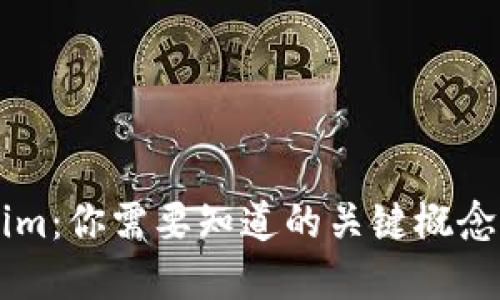 掌握Tokenim:你需要知道的关键概念与实用指南