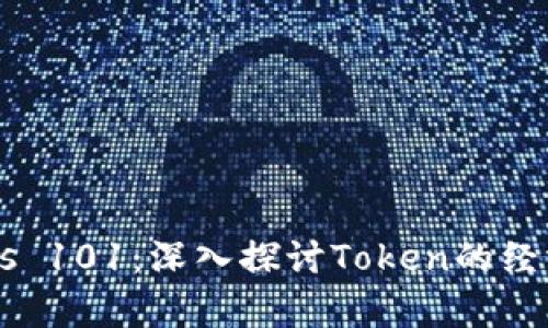 Tokenomics 101：深入探讨Token的经济学与价值