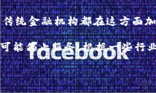 数字钱包的数量是一个动态变化的概念，随着科技的发展、市场需求的变化以及新公司的不断涌现，数字钱包的种类和数量在不断增加。以下是一些相关的信息：

1. **数字钱包的定义**：数字钱包是一种电子设备或在线服务，用于存储支付信息和密码，以便用户可以方便地进行购物、转账等金融活动。

2. **种类**：数字钱包可以分为多种类型，包括但不限于移动支付应用（如Apple Pay、Google Pay）、加密货币钱包（如Coinbase、Metamask）、以及传统银行提供的电子钱包。

3. **市场规模**：根据市场研究，全球数字钱包市场正在快速增长，预计未来几年将继续扩大。许多金融科技公司和传统金融机构都在这方面加大投入。

4. **具体数量**：没有确切的统计数字来表示当前全球有多少个数字钱包，因为新钱包不断出现，而旧 Wallet 有可能停止服务。根据一些行业分析，目前市场上的知名数字钱包品牌可能有数百个，但如果包括那些小型或地区性的钱包，数量可能会达到上千。

为了获取最新的数字钱包数量或信息，建议关注金融科技行业的相关新闻、市场报告和技术趋势分析。