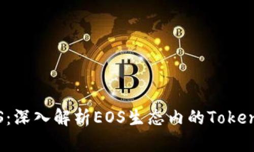 Tokenim映射EOS：深入解析EOS生态内的Tokenim项目及其应用