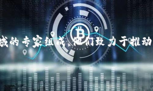 Tokenim数字钱包是由Tokenim团队打造的，专注于为用户提供安全、便捷的数字资产管理服务。Tokenim团队由一群区块链和金融领域的专家组成，他们致力于推动数字货币的普及和用户体验的提升。Tokenim数字钱包支持多种主流数字货币，旨在为用户提供一个一站式的数字资产管理解决方案。

如果需要进一步的信息或者详细的介绍，请告诉我！