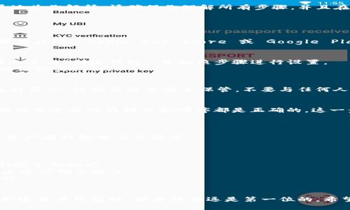 导入 PlusToken 到 TokenIm 的过程可以有一些复杂性，但我会尽量地为你解释。请确保你理解所有步骤，并且在进行任何操作之前备份好你的钱包和相关信息，以保护你的资产安全。

### 导入步骤

1. **下载 TokenIm 应用**  
   首先，你需要在你的手机上下载并安装 TokenIm 应用。可以在应用商店（如 Apple App Store 或 Google Play Store）中搜索“TokenIm”进行下载。

2. **创建或导入钱包**  
   - 如果你是第一次使用 TokenIm，你需要创建一个新钱包。在应用内点击“创建钱包”，并按照步骤进行设置。
   - 如果你已经有一个钱包，可以选择“导入钱包”。此时准备好你的助记词或私钥。

3. **获取 PlusToken 的助记词**  
   在 PlusToken 中找到你的助记词。注意，这通常在你首次创建钱包时显示。请确保将其安全保管，不要与任何人分享。

4. **在 TokenIm 中输入助记词**  
   - 如果你选择了导入钱包，按照提示输入 PlusToken 的助记词。确保每个单词的拼写和顺序都是正确的，这一步是至关重要的。
   - 确认并完成你的设置。

5. **完成导入**  
   在成功导入后，TokenIm 会展示你的资产信息。确保你能看到你的资产在钱包中正常显示。

### 安全提示 

- **备份你的钱包**: 建议在创建钱包时就将助记词备份，储存在一个安全的地方。
- **小心网络安全**: 只在官方渠道下载应用，不要点击不明链接，防止受到钓鱼攻击。
- **双重验证**: 如有可能，设置双重验证功能，以增强你的钱包安全性。

### 结束语  
以上就是在 TokenIm 中导入 PlusToken 的步骤。记住，在使用任何加密货币钱包时，安全性永远是第一位的。希望这个指导能帮助你顺利完成导入！如果有任何疑问，欢迎继续交流。