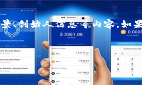 关于“tokenim的老板”，可以想象是探讨与Tokenim相关的企业背景、创始人信息等内容。如果您希望我涵盖该主题的相关信息，以下是一个结构化的大纲示例：

**及关键词**  

Tokenim的老板是谁？揭开其背后的商业故事与创业历程