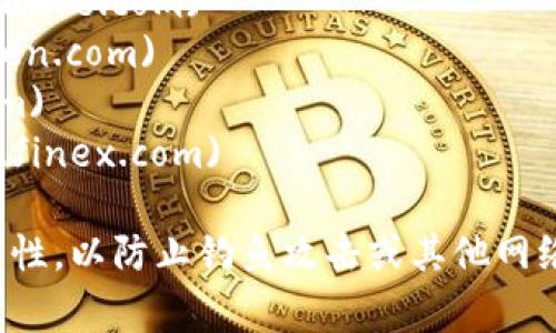数字货币平台的官方网址通常取决于你想要使用的特定平台。以下是一些常见的数字货币交易平台及其官方网站：

1. **Coinbase** - [www.coinbase.com](https://www.coinbase.com)
2. **Binance** - [www.binance.com](https://www.binance.com)
3. **Kraken** - [www.kraken.com](https://www.kraken.com)
4. **Huobi** - [www.huobi.com](https://www.huobi.com)
5. **Bitfinex** - [www.bitfinex.com](https://www.bitfinex.com)

在访问任何数字货币平台之前，确保检查网址的准确性与安全性，以防止钓鱼攻击或其他网络安全问题。建议使用搜索引擎或官方社交媒体渠道进行确认。