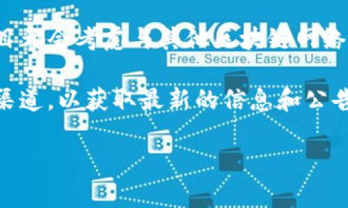 截至我最后的更新，Tokenim项目主要集中在以太坊网络。然而，许多加密项目都会考虑与其他区块链网络的兼容性，例如Binance Smart Chain（BSC），以增强其流动性和用户基础。

为了确定Tokenim是否已经在BSC上运行，建议访问其官方网站或社交媒体渠道，以获取最新的信息和公告。加密货币领域的发展变化迅速，因此查阅最新的官方消息是最佳选择。

如果你有其他关于Tokenim或加密货币的问题，请随时询问！