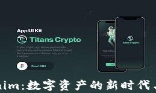 
陕西Tokenim：数字资产的新时代与发展前景